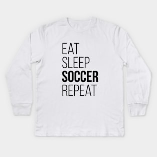 Eat Sleep Soccer Repeat T-Shirt Funny Gift Kids Long Sleeve T-Shirt